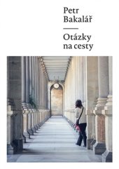 kniha Otázky na cesty, Milan Hodek 2015