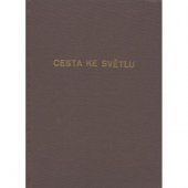kniha Cesta ke světlu člověk hledá Boha a Bůh člověka I, Matice Cyrillo-Methodějská 1994