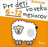 kniha Pre deti vo veku 6-12 mesiacov, Pierot 2019