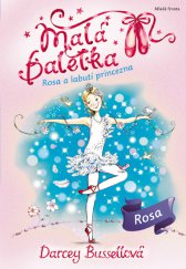 kniha Malá baletka 7. - Rosa a labutí princezna, Mladá fronta 2015
