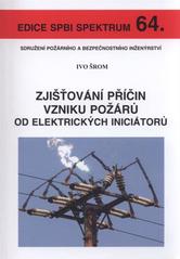 kniha Zjišťování příčin požárů od elektrických iniciátorů, Sdružení požárního a bezpečnostního inženýrství 2009