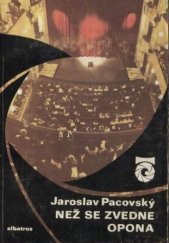 kniha Než se zvedne opona O divadle a o Hamletovi, Albatros 1977