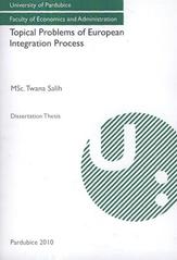 kniha Topical problems of European integration process dissertation thesis, University of Pardubice 2010