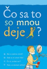 kniha Čo sa to so mnou deje?, Svojtka 2007