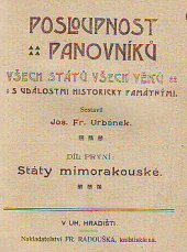 kniha Posloupnost panovníků všech států všech věků s událostmi historicky památnými. II, - Říše Rakousko-Uherská, Radoušek 1907