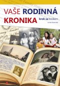 kniha Vaše rodinná kronika krok za krokem, CPress 2015