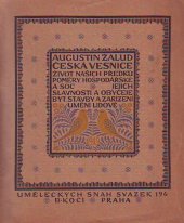 kniha Česká vesnice život našich předků, poměry hospodářské a sociální, jejich slavnosti a obyčeje, byt (stavby a zařízení), umění lidové, B. Kočí 1919