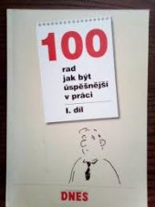kniha 100 rad jak být úspěšnější v práci I. díl, MAFRA 2001