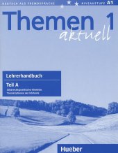 kniha Themen aktuell 1. Lehrerhandbuch Teil A, Hueber 2014