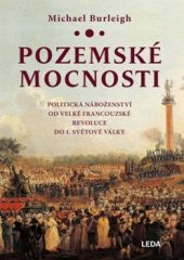 kniha Pozemské mocnosti Politická náboženství od Velké francouzské revoluce do 1. světové války, Leda 2016