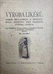 kniha Výroba likérů Výbor nejlepších a osvědčených receptů pro snadnou výrobu lihovin, I.L. Kober 1924