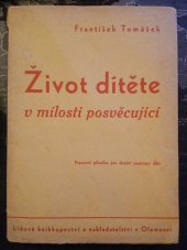 kniha Život dítěte v milosti posvěcující pracovní příručka pro dnešní pastoraci dětí, Lidové knihkupectví a nakladatelství 1938