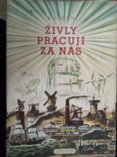 kniha Živly pracují za nás, Mladá fronta 1955