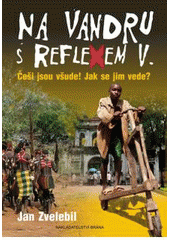 kniha Na vandru s Reflexem II.  - Češi jsou všude! Jak se jim vede?, Brána 2008