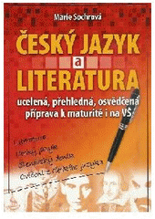 kniha Český jazyk a literatura literatura, český jazyk, čtenářský deník, cvičení z českého jazyka : [ucelená, přehledná, osvědčená příprava k maturitě a k přijímacím zkouškám na střední a vysoké školy], Fragment 2007