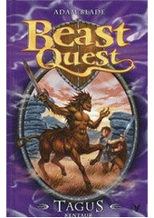 kniha Beast Quest 4. - Tagus, kentaur, Albatros 2012