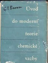 kniha Úvod do moderní teorie chemické vazby určeno středoškolským studentům, posluchačům odb. chem. škol, chemikům v provozech i ve výzkumu, technikům, přírodovědcům, lékařům, SNTL 1959