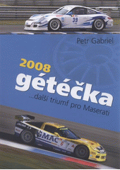 kniha Gétéčka 2008 --další triumf pro Maserati, Albert 2009