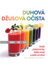 kniha Duhová džusová očista – Shoďte přebytečná kila, dobijte energii a posilte své zdraví, Anag 2016