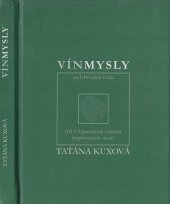 kniha Vínmysly, aneb, Brouček světla 100 + 3 poetických výmyslů inspirovaných vínem, pro Národní vinařské centrum Valtice Agentura Bravissimo 2003