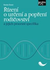 kniha Řízení o určení a popření rodičovství a jejich procesní specifika, Leges 2024