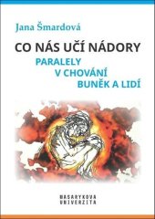 kniha Co nás učí nádory Paralely v chování buněk a lidí, Muni press 2021