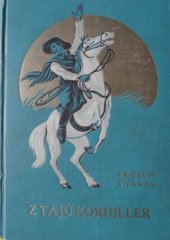 kniha Z tajů Kordiller III [patnáct let v Jižní Americe]., Kvasnička a Hampl 1927