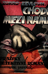 kniha Chodí mezi námi- pražský detektivní román, Pražská akciová tiskárna 1926