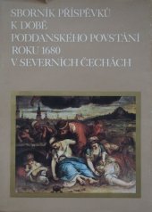 kniha Sborník příspěvků k době poddanského povstání roku 1680 v severních Čechách, Tisková, ediční a propagační služba místního hospodářství 1980