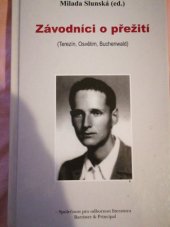 kniha Závodníci o přežití (Terezín, Osvětim, Buchenwald) : sborník vzpomínek třinácti mužů, kteří prožili poslední měsíce války v pracovním táboře Meuselwitz, Barrister & Principal 2009