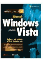 kniha Mistrovství v Microsoft Windows Vista, CPress 2007