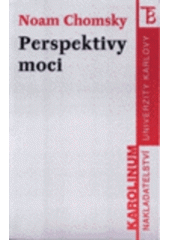 kniha Perspektivy moci úvahy o povaze člověka a společenského řádu, Karolinum  1998