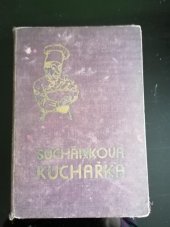 kniha Kuchařské předpisy k levnému, účelnému a zdraví prospěšnému upravení pokrmů, s.n. 1933