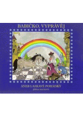 kniha Babičko, vyprávěj!, J. Machová 2010