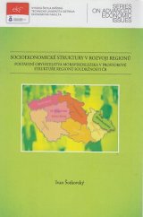 kniha Socioekonomické struktury v rozvoji regionů, VŠB - Technical University 2015