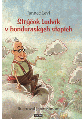 kniha Strýček Ludvík v honduraských stepích, Práh 2012