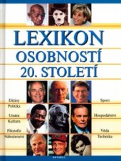 kniha Lexikon osobností 20. století stovky slavných jmen od A do Z, Aktuell 2002