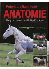 kniha Pohyb a výkon koně anatomie, Metafora 2013