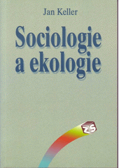 kniha Sociologie a ekologie, Sociologické nakladatelství 1997