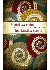 kniha Hotel na rohu hořkosti a štěstí, Ikar 2011