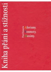 kniha Kniha přání a stížností aforismy, bonmoty, maximy, Cesta 2007