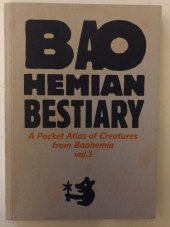 kniha Baohemian bestiary Vol. 1 a pocket atlas of creatures from Baohemia., Baobab 2005