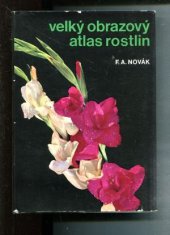 kniha Velký obrazový atlas rostlin, Artia 1970