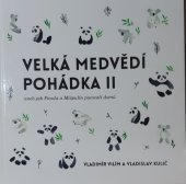 kniha Velká medvědí pohádka II aneb jak Panda a Mišpulín putovali domů, Vesmír 2016