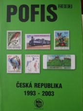kniha Česká republika 1993-2003 [specializovaná příručka pro sběratele poštovních známek a celin], Pofis 2002