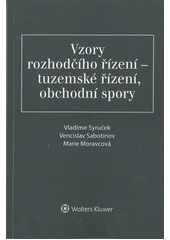 kniha Vzory rozhodčího řízení tuzemské řízení, obchodní spory, Wolters Kluwer 2017