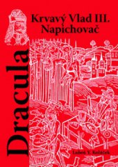 kniha Dracula krvavý Vlad III. Napichovač, Akcent 2008
