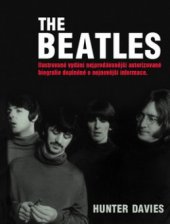kniha The Beatles ilustrované vydání nejprodávanější autorizované biografie doplněné o nejnovější informace, Svojtka & Co. 2011