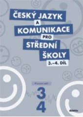 kniha Český jazyk a komunikace pro střední školy 3.-4. Pracovní sešit, Didaktis 2012