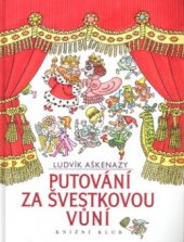 kniha Putování za švestkovou vůní, Knižní klub 2005